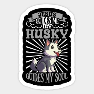 Jesus and my Siberian Husky Sticker